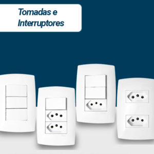 Tomadas e Interruptores